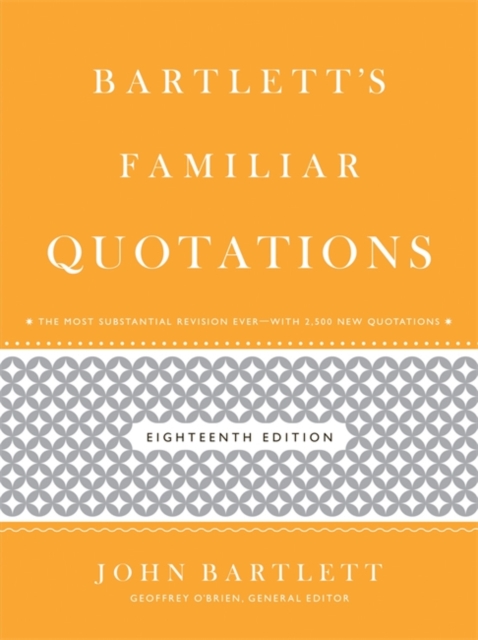 Bartlett's Familiar Quotations : 18th Edition, Hardback Book