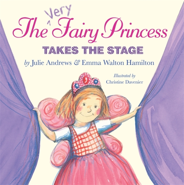 The Very Fairy Princess Takes The Stage, Hardback Book