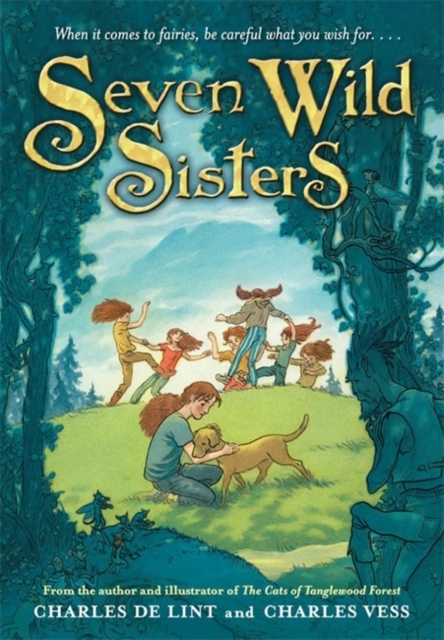 Seven Wild Sisters : A Modern Fairy Tale, Paperback / softback Book