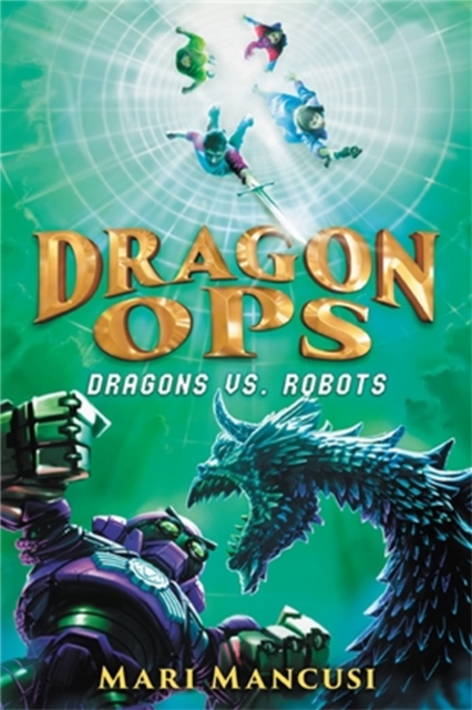 Dragon Ops: Dragons vs. Robots, Paperback / softback Book