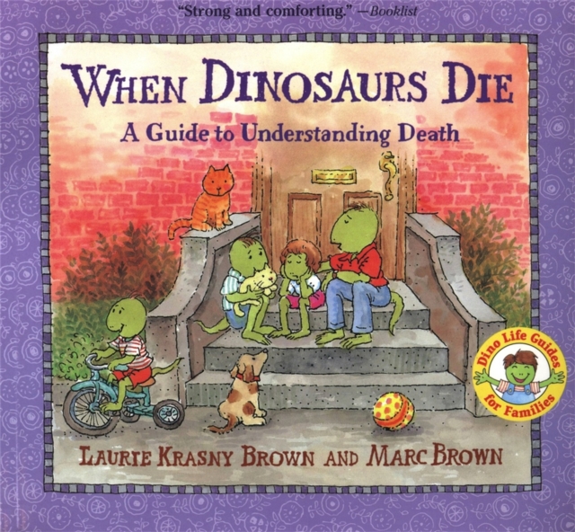 When Dinosaurs Die : A Guide To Understanding Death, Paperback / softback Book