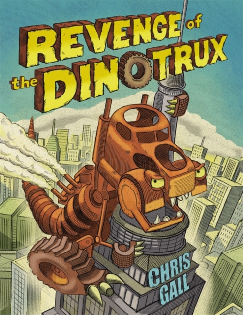 Revenge of the Dinotrux, Hardback Book