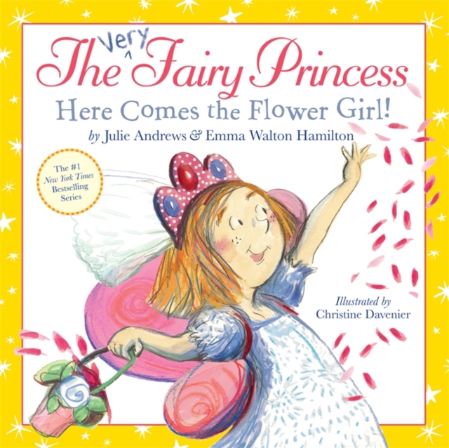 The Very Fairy Princess: Here Comes the Flower Girl!, Hardback Book