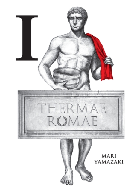Thermae Romae, Vol. 1, Hardback Book