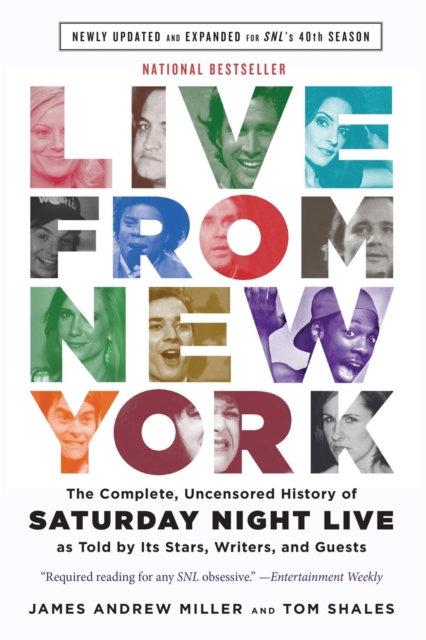 Live From New York : The Complete, Uncensored History of Saturday Night Live as Told by Its Stars, Writers, and Guests, Paperback / softback Book