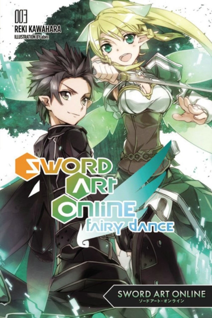 Sword Art Online 3: Fairy Dance (light novel), Paperback / softback Book