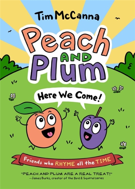 Peach and Plum: Here We Come!, Paperback / softback Book