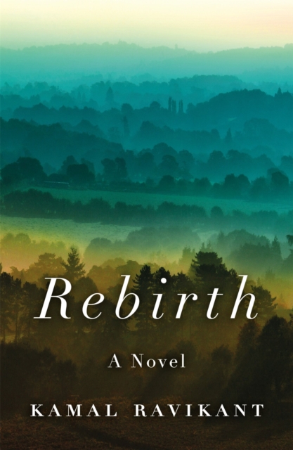 Rebirth : A Fable of Love, Forgiveness, and Following Your Heart, Hardback Book