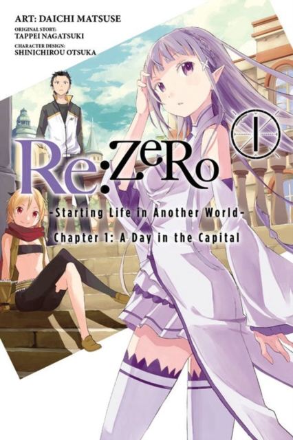 Re:ZERO -Starting Life in Another World-, Chapter 1: A Day in the Capital, Vol. 1 (manga), Paperback / softback Book