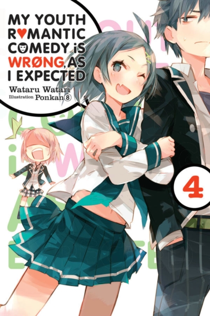 My Youth Romantic Comedy is Wrong, As I Expected, Vol. 4 (light novel), Paperback / softback Book