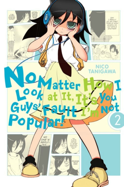 No Matter How I Look at It, It's You Guys' Fault I'm Not Popular!, Vol. 2, Paperback / softback Book