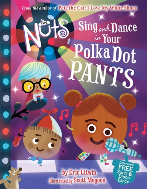The Nuts: Sing and Dance in Your Polka-Dot Pants, Hardback Book
