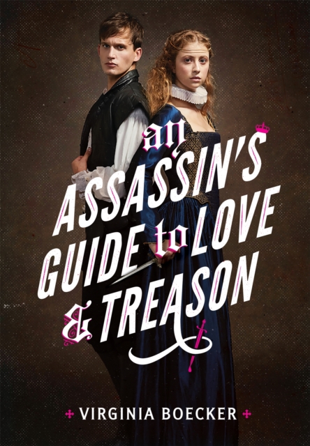 An Assassin's Guide to Love and Treason, Paperback / softback Book