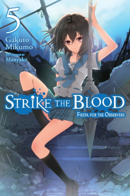 Strike the Blood, Vol. 5 (light novel) : Fiesta for the Observers, Paperback / softback Book