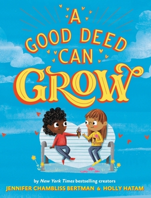 A Good Deed Can Grow, Hardback Book