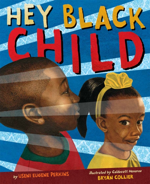 Hey Black Child, Hardback Book