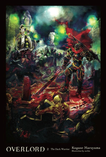 Overlord, Vol. 2 (light novel) : The Dark Warrior, Hardback Book