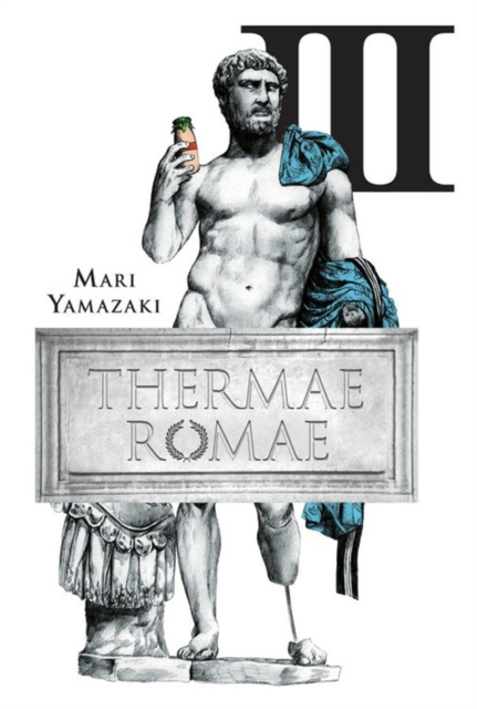 Thermae Romae, Vol. 3, Hardback Book