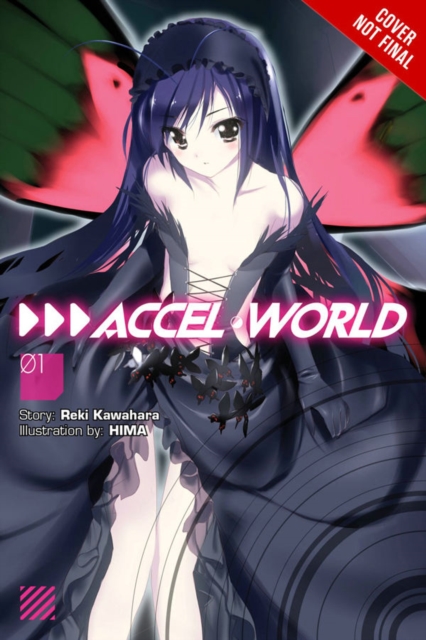 Accel World, Vol. 1 (light novel) : Kuroyukihime's Return, Paperback / softback Book