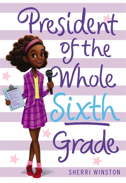 President of the Whole Sixth Grade, Paperback / softback Book