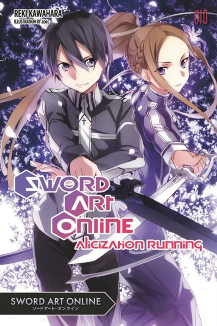 Sword Art Online 10 (light novel) : Alicization Running, Paperback / softback Book