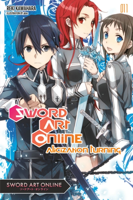 Sword Art Online 11 (light novel) : Alicization Turning, Paperback / softback Book