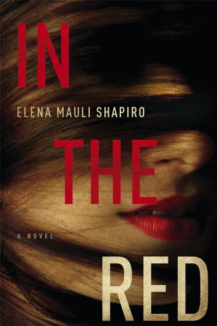 In The Red : A Novel, Hardback Book