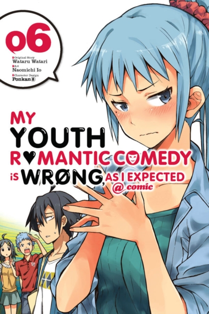 My Youth Romantic Comedy is Wrong, As I Expected @ comic, Vol. 6 (manga), Paperback / softback Book