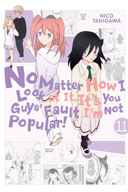 No Matter How I Look at It, It's You Guys' Fault I'm Not Popular!, Vol. 11, Paperback / softback Book