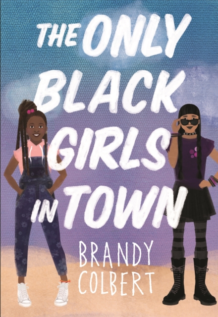 The Only Black Girls in Town, Hardback Book