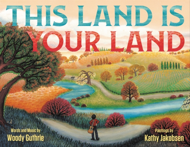 This Land Is Your Land (Special Anniversary Edition), Hardback Book