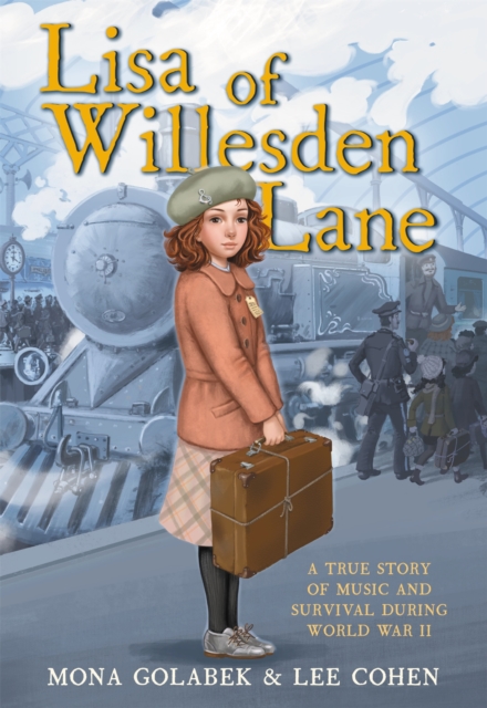 Lisa of Willesden Lane : A True Story of Music and Survival During World War II, Paperback / softback Book