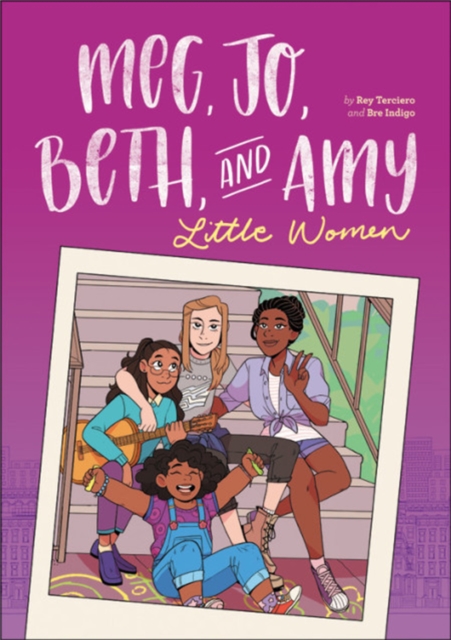 Meg, Jo, Beth, and Amy: A Graphic Novel : A Modern Retelling of Little Women, Paperback / softback Book