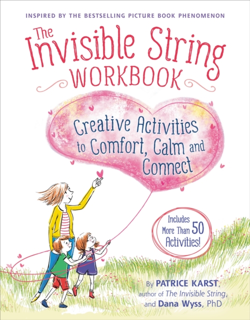 The Invisible String Workbook : Creative Activities to Comfort, Calm, and Connect, Paperback / softback Book