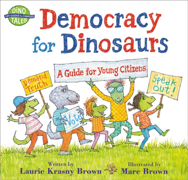 Democracy for Dinosaurs : A Guide for Young Citizens, Paperback / softback Book
