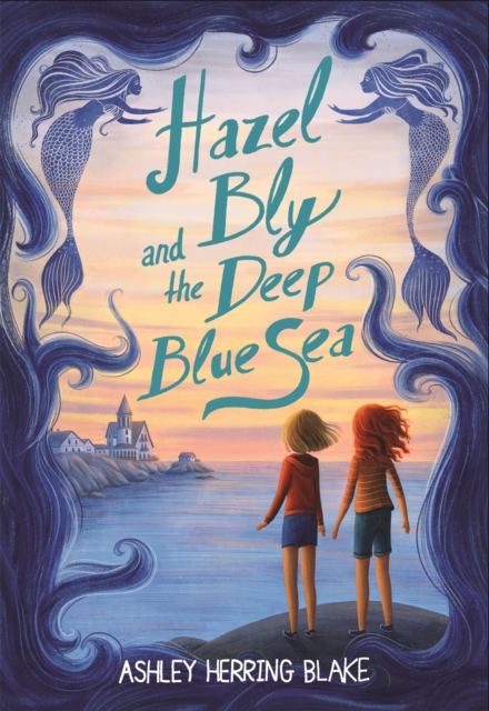 Hazel Bly and the Deep Blue Sea, Hardback Book