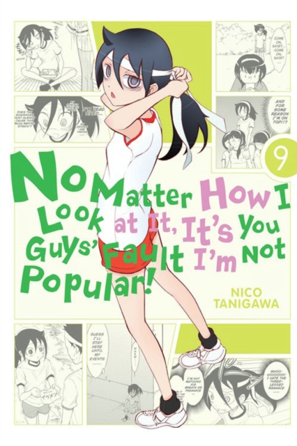 No Matter How I Look at It, It's You Guys' Fault I'm Not Popular!, Vol. 9, Paperback / softback Book