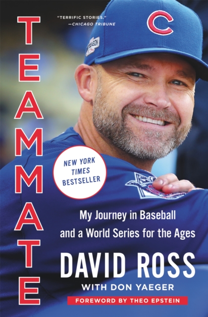 Teammate : My Journey in Baseball and a World Series for the Ages, Paperback / softback Book