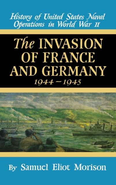 Us Naval 11:Invasions France, Hardback Book
