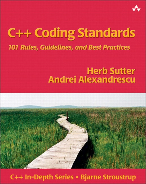 C++ Coding Standards : 101 Rules, Guidelines, and Best Practices, Paperback / softback Book