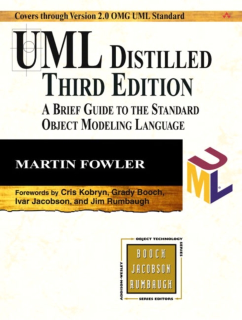 UML Distilled : A Brief Guide to the Standard Object Modeling Language, Paperback / softback Book