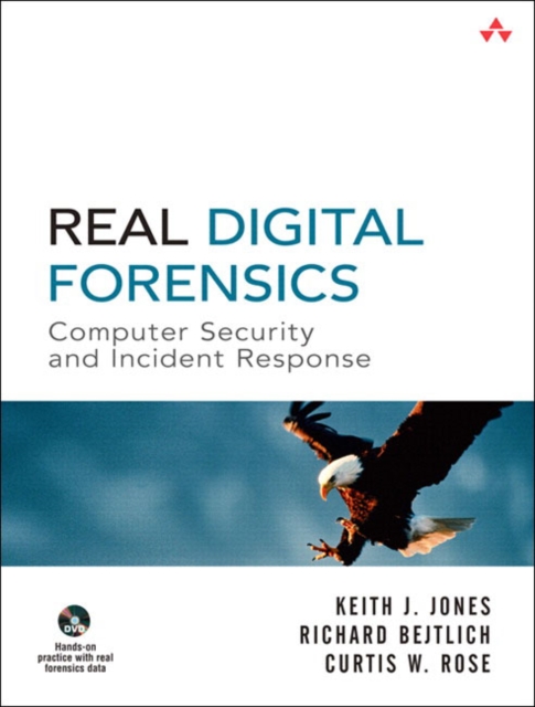 Real Digital Forensics : Computer Security and Incident Response, Mixed media product Book
