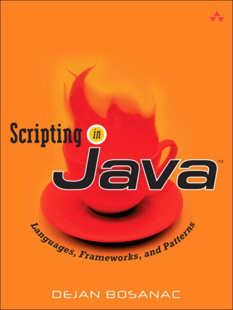 Scripting in Java : Languages, Frameworks, and Patterns, Paperback / softback Book