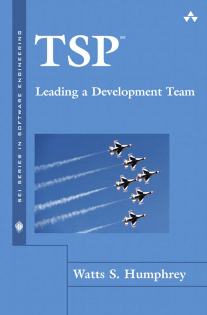 TSP(SM) Leading a Development Team, Hardback Book
