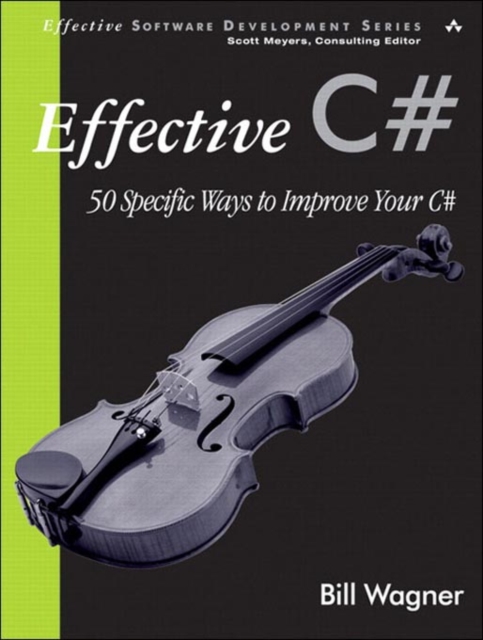 Effective C# : 50 Specific Ways to Improve Your C#, PDF eBook