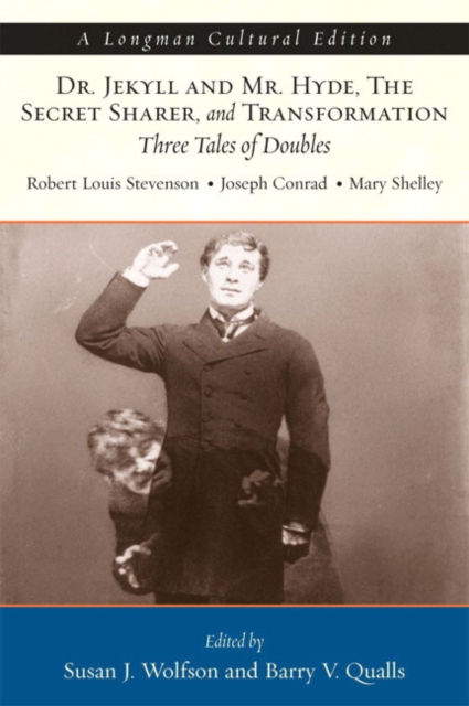 Dr. Jekyll and Mr. Hyde, The Secret Sharer, and Transformation : Three Tales of Doubles, A Longman Cultural Edition, Paperback / softback Book