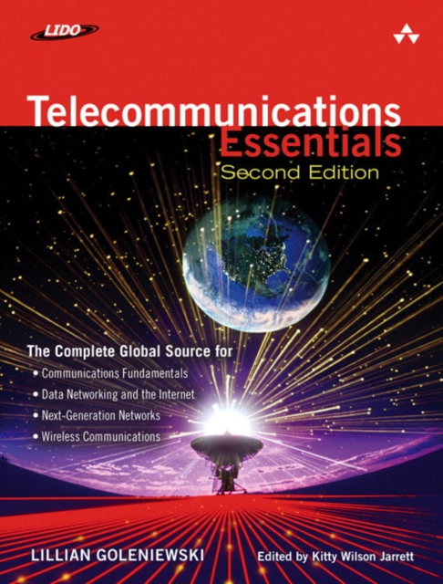 Telecommunications Essentials, Second Edition : The Complete Global Source, Paperback / softback Book