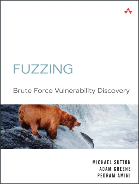 Fuzzing : Brute Force Vulnerability Discovery, Paperback / softback Book