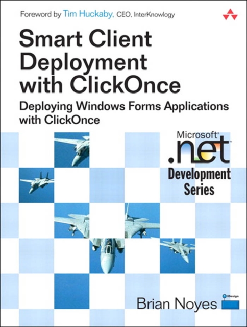 Smart Client Deployment with ClickOnce : Deploying Windows Forms Applications with ClickOnce, PDF eBook