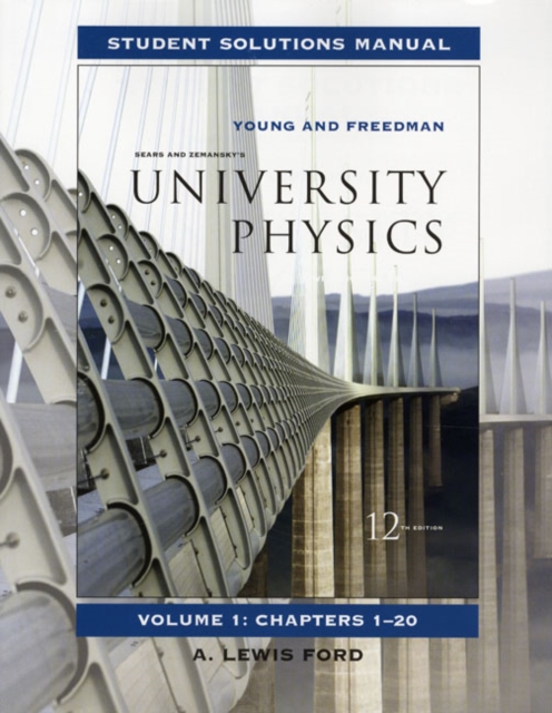 University Physics : Student Solutions Manual v. 1, Chapters 1-20, Paperback Book
